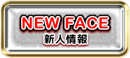 NEW FACE